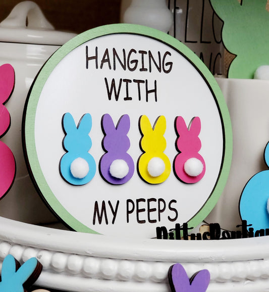 Hanging With My Peeps sign